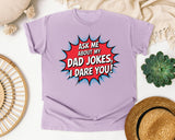 Ask Me About My Dad Jokes I Dare You graphic tee in Orchid