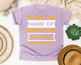 The Name Of Father Was Another Name For Love White graphic tee in Orchid