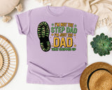 I'm Not The Step Dad I'm Just The Dad That Stepped Up graphic tee in Orchid