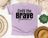 Only The Brave Teach Script graphic tee in Orchid
