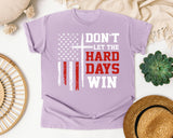 Don't Let The Hard Days Win graphic tee in Orchid