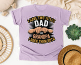 I Have Two Titles Dad And Grandpa graphic tee in Orchid