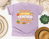 Surprise Im Your Teacher Today graphic tee in Orchid
