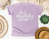 Best Daddy Ever White 2 graphic tee in Orchid