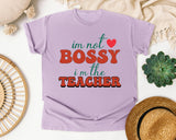 I'm Not Bossy I'm The Teacher graphic tee in Orchid