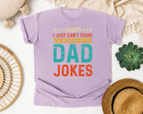 Sorry I Just Can't Today I'm Working On My Dad Jokes graphic tee in Orchid