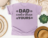 Dad Cooler Than Yours Classic 2 graphic tee in Orchid