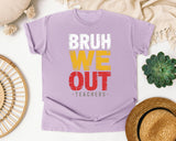 Bruh We Out Teachers Bold graphic tee in Orchid