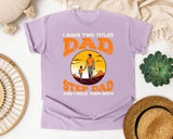 I Have Two Titles Dad And Step Dad graphic tee in Orchid