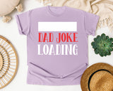 Dad Joke Loading White graphic tee in Orchid