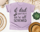 If Dad Can't Fix It We're All Screwed Grey graphic tee in Orchid