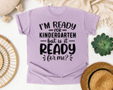 I'm Ready For Kindergarten But Is It Ready For Me White graphic tee in Orchid