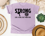 Strong Like A Dad But Mightier Black graphic tee in Orchid