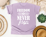 Freedom Is Never Free White 2 graphic tee in Orchid