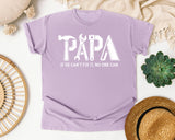 Papa If He Can't Fix It No One Can White graphic tee in Orchid