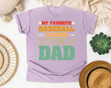 My Favorite Baseball Player Calls Me Dad graphic tee in Orchid