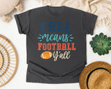 Fall Means Football Yall graphic tee in Pepper