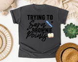 Trying To Earn Brownie Points graphic tee in Pepper