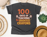 100 Days Of Teaching The Brightest Crayons graphic tee in Pepper