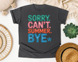 Sorry Can't Summer Bye graphic tee in Pepper