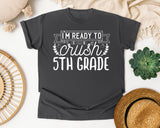 I'm Ready To Crush 5th Grade White graphic tee in Pepper