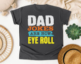 Dad Jokes Are How Eye Roll graphic tee in Pepper
