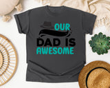 Our Dad Is Awesome graphic tee in Pepper