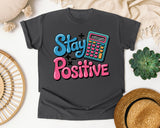 Stay Positive Calculator graphic tee in Pepper