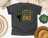 I'm Not The Step Dad I'm Just The Dad That Stepped Up graphic tee in Pepper