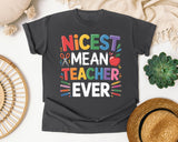 Nicest Mean Teacher Ever graphic tee in Pepper