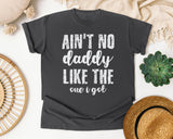 Ain't No Daddy Like The One I Got Classic graphic tee in Pepper
