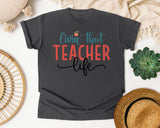 Livin That Teacher Life graphic tee in Pepper