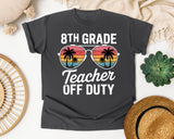 8th Grade Teacher Off Duty graphic tee in Pepper