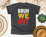 Bruh We Out Teachers Bold graphic tee in Pepper