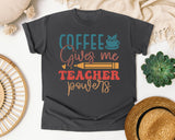 Coffee Gives Me Teacher Powers graphic tee in Pepper