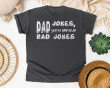 Dad Jokes You Mean Rad Jokes Classic graphic tee in Pepper