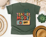 Teacher Mode Off in Moss Comfort Colors 1717 tee