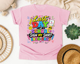 Last Day Of School Sign My Shirt 2026-2027 in Blossom Comfort Colors 1717 tee