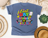 Last Day Of School Sign My Shirt 2026-2027 in Blue Jean Comfort Colors 1717 tee