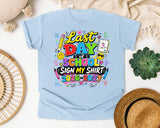 Last Day Of School Sign My Shirt 2026-2027 in Chambray Comfort Colors 1717 tee