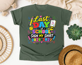 Last Day Of School Sign My Shirt 2026-2027 in Moss Comfort Colors 1717 tee