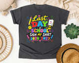 Last Day Of School Sign My Shirt 2026-2027 in Pepper Comfort Colors 1717 tee