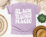 Black Teacher Magic Light Print in Orchid Comfort Colors 1717 tee