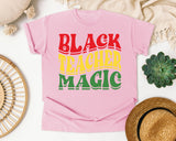 Black Teacher Magic Retro in Blossom Comfort Colors 1717 tee
