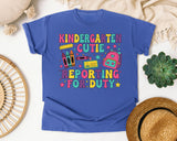 Kindergarten Cutie Reporting For Duty in Flo Blue Comfort Colors 1717 tee