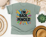 I'm Back Pencils in Bay Comfort Colors 1717 tee