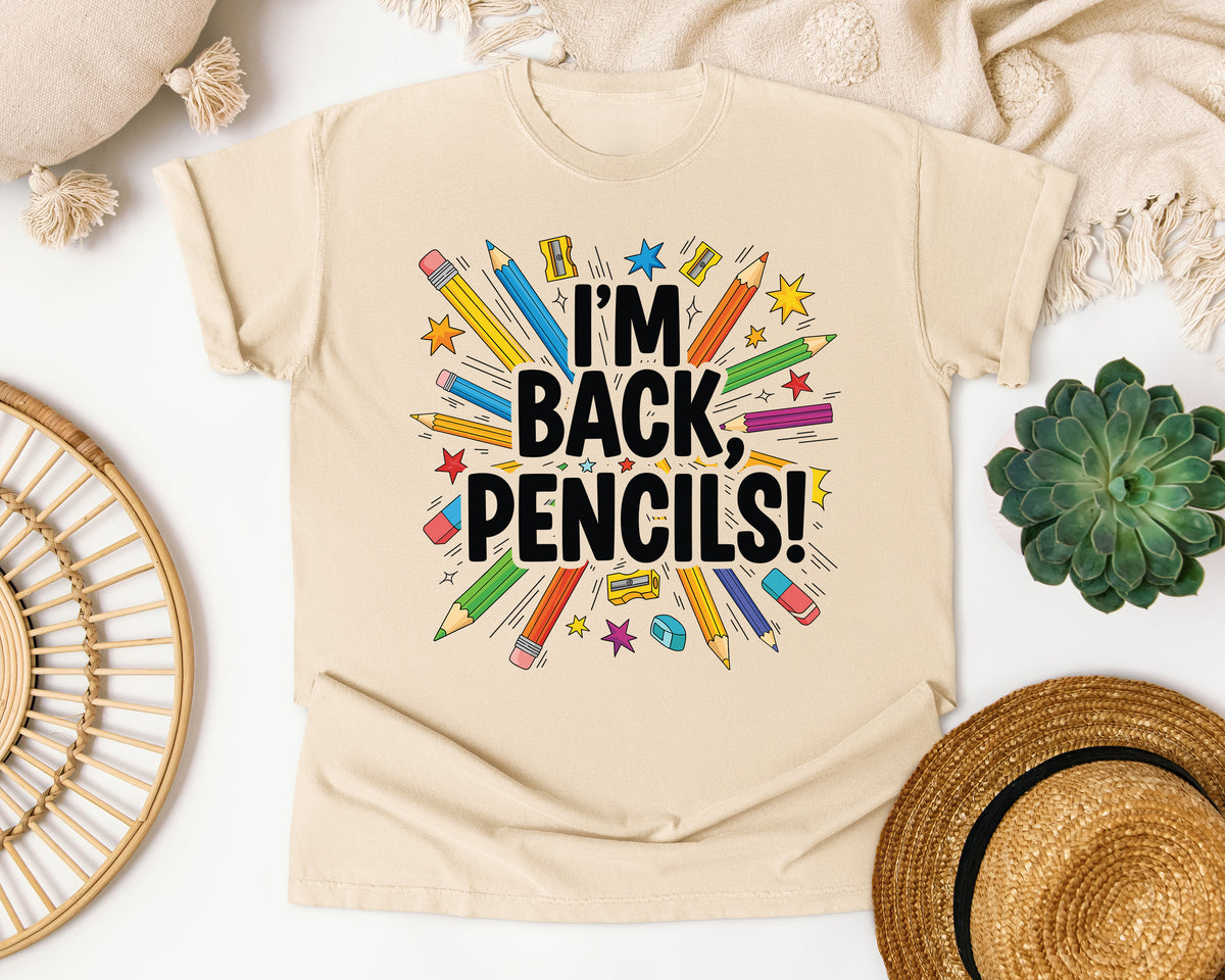 I'm Back Pencils in Ivory Comfort Colors 1717 tee