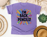 I'm Back Pencils in Violet Comfort Colors 1717 tee
