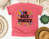 I'm Back Pencils in Watermelon Comfort Colors 1717 tee