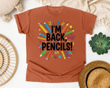 I'm Back Pencils in Yam Comfort Colors 1717 tee